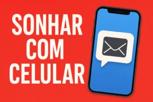 Leia mais sobre o artigo Sonhar com celular significado completo
